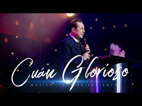 Cuán Glorioso - Avivamiento | Música y adoración cristiana 🎶🔥