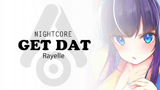 Nightcore - Get Dat (Rayelle) [Mijast Remix]