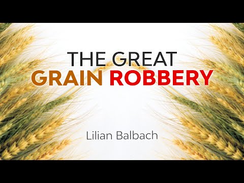 The Great Grain Robbery with Lilian Balbach