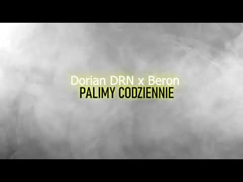 Dorian DRN x Beron- Palimy Codziennie