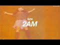 SZA 2AM S L O W E D R E V E R B
