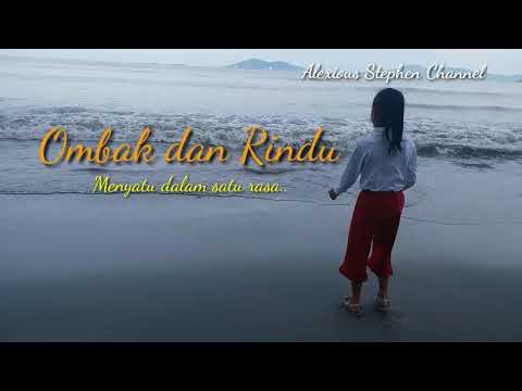 Deruan ombak dan rindu menyatu dalam satu rasa...