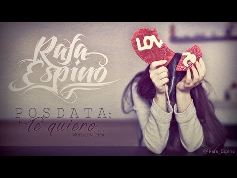 Rafa Espino - Posdata: Te quiero (Con Letra)