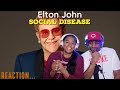 Elton John “Social Disease” Reaction | Asia and BJ