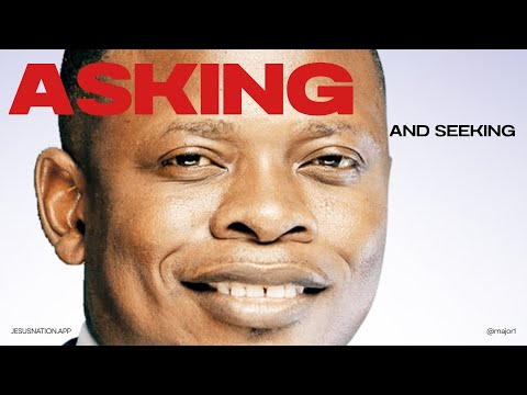 ASKING AND SEEKING | PROPHET SHEPHERD BUSHIRI