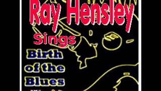 The Birth Of The Blues - Ray Hensley