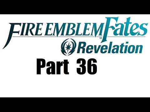 Fire Emblem Fates Walkthrough (Revelation) Part 36: Truly Talented