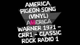 america pigeon song (vinyl) america warner 1971 - crr1 - classic rock radio 1