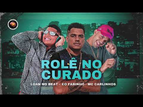 EO FABINHO , MC CARLINHOS E LUAN NO BEAT - ROLÊ NO CURADO BREGA FUNK