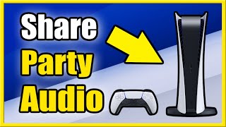 How to Share Party Audio in PS5 Livestreams & Video Clips (Twitch & Youtube)