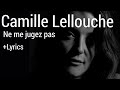 Camille Lellouche - Ne me jugez pas  + Lyrics