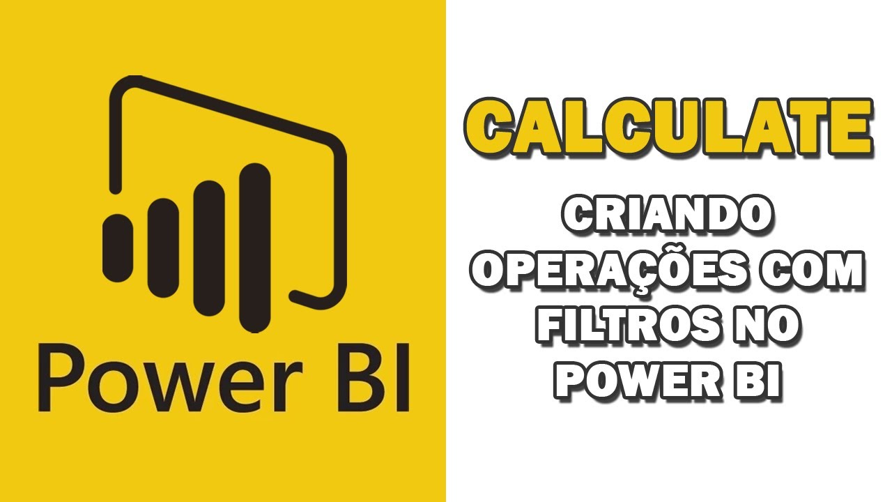 CALCULATE: A fórmula MAIS IMPORTANTE do POWER BI!