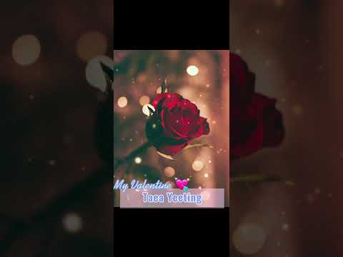 My Valentine - Taea Yeeting