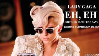 Lady Gaga - Eh, Eh (RedOne Submission Demo)