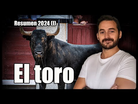EL TORO | Resumen de la temporada 2024 (I)