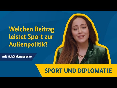 Sport und Diplomatie – Welchen Beitrag leistet Sport zur Außenpolitik? - mit Gebärdensprache