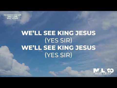 The Mississippi Mass Choir featuring Paul Porter - Only One Way Home (Lyric Video)