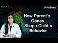 Journal Club - How parent's genes shape child`s behavior