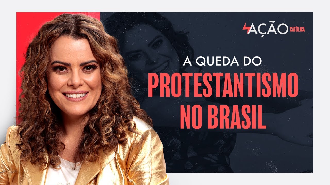 Por que o protestantismo tem data para acabar? I Ação Católica #025