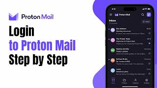 How to Login to Proton Mail Step by Step