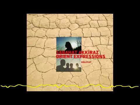 Sabahat Akkiraz & Orient Expressions – Ceylan Gözlerine (Külliyat/After The Fact - 2006)