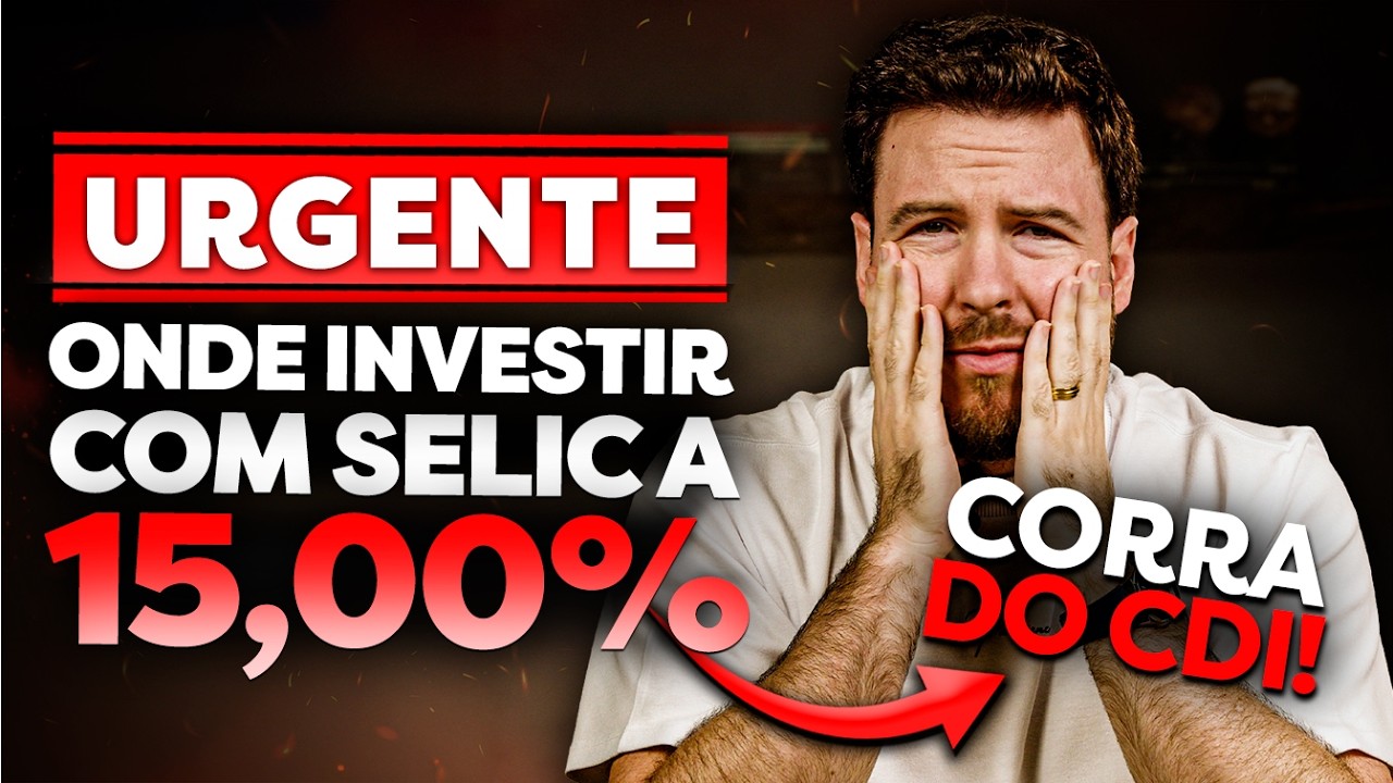 INVESTIR EM SELIC A 15% É FURADA! (fuja enquanto há tempo)