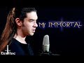 My Immortal EVANESCENCE Male Cover