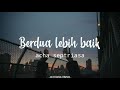 Acha Septriasa Berdua Lebih Baik UNOFFICIAL LYRICS