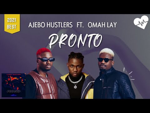 Ajebo Hustlers - Pronto (Lyrics) ft. Omah Lay | Songish
