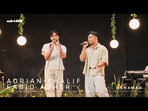 adriAND 22: Adrian Khalif & Fabio Asher - Menawan