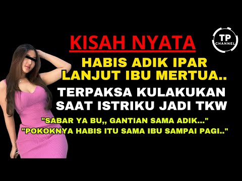 Kisah Nyata - DENGAN IBU MERTUAKU JUGA SAMA ADIK IPARKU..!!-REZEKI SALING BERBAGI | Viral