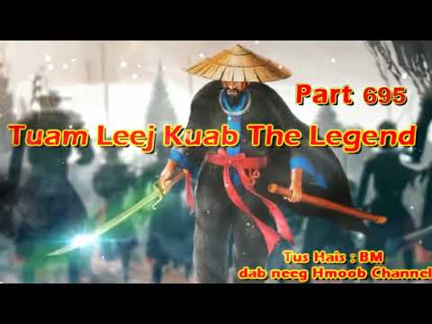Tuam Leej Kuab The Hmong Shaman Warrior (Part 695)