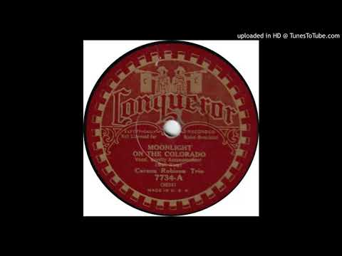 Carson Robison Trio - Moonlight On The Colorado - Conqueror 7734