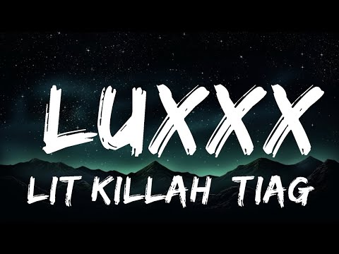 LIT killah, Tiago PZK, Big One - LuXxX | 1hour Lyrics