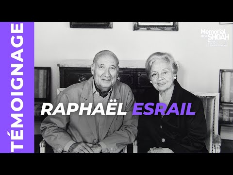 Témoignage de Raphaël Esrail