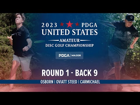 2023 PDGA U.S. Amateur Disc Golf Championships | R1B9 | Osborn, Oviatt, Steed, Carmichael