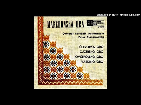 Ork. na narodni instrumenti Pece Atanasovski - Čučersko oro (1965)