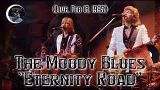 The Moody Blues - Eternity Road (Subtitled, Live 1995)