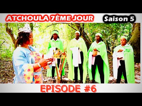 ATCHOULA_7ÈME_JOUR_SAISON 5 ÉPISODE #6