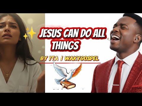 ✨ Jesus Can Do All Things | WakyGospel (Ita) ✨