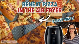 Reheat Pizza In The Air Fryer