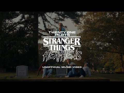 Twenty One Pilots//Stranger Things - Heathens