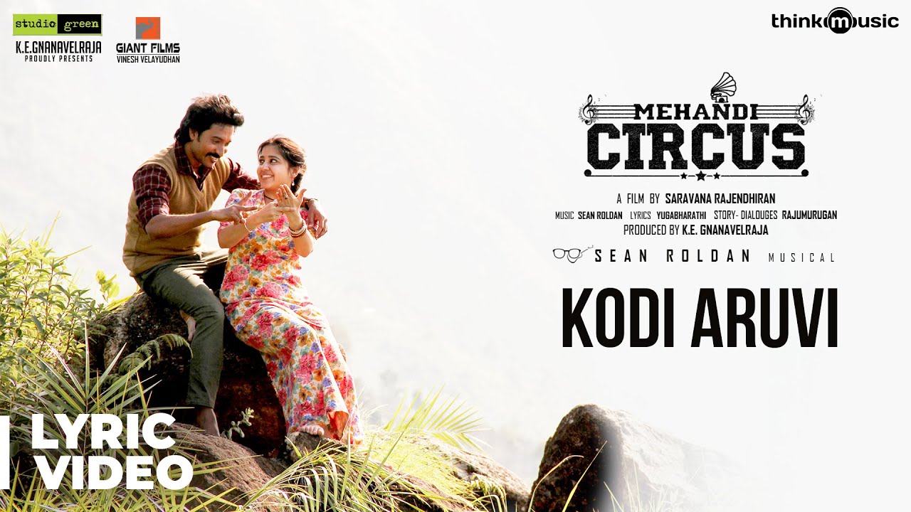 Kodi Aruvi Lyrics  | Mehandi Circus | Madhampatty Rangaraj | nithyashree | Sean Roldan