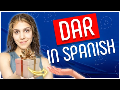 This is how you CONJUGATE DAR in Spanish (and never forget it)