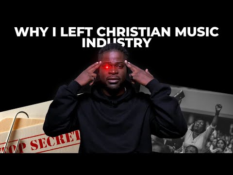 Why I Left the Christian Music Industry | SHOCKING TRUTH