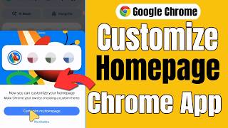 How To Customize Homepage on Google Chrome App Using Android