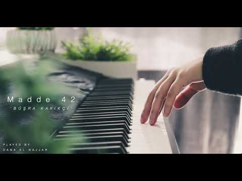 Madde 42/Article 42 | Büşra Kayıkçı | Piano Cover | Dana Al Najjar