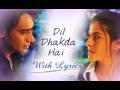 Dil Dhakda Hai Song With Lyrics U Me Aur Hum Ajay Devgn Kajol