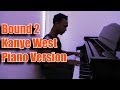 Bound 2 - Kanye West Piano Cover