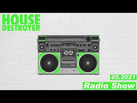 Housedestroyer – Radio Show 05.2021 (DJ Mix) (House & Electro)